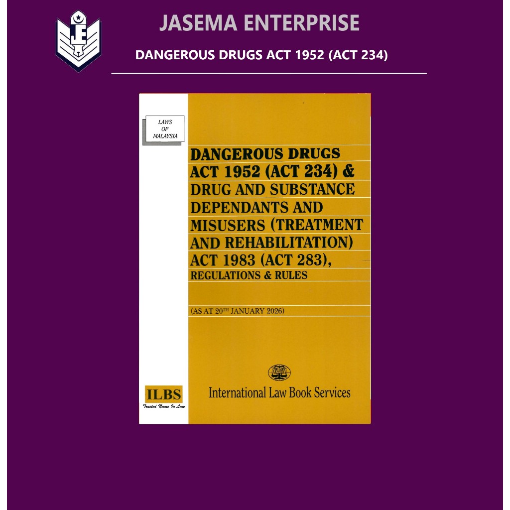 ยาเสพติดอันตราย Act 1952 (Act 234) & Dependants (Treatment & Rehabilitation) Act 1983 (Act 283) กฎระ