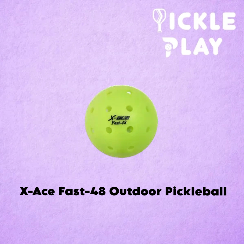 X-Ace Fast-48 Pickleball / Product / USAPA Competition Standard / X Ace Pickleball