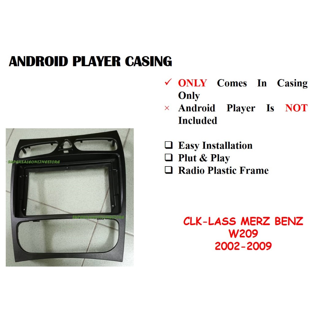 MERCEDES BENZ CLK-CLASS (W209) 2005 - 2009 9" INCH ANDROID PLAYER CASING