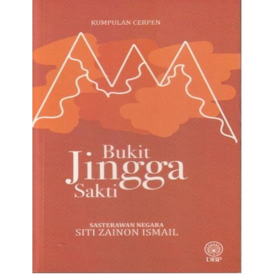 ( DBP ) COLLECTION OF SHORT STORIES: BUKIT JINGGA SAKTI