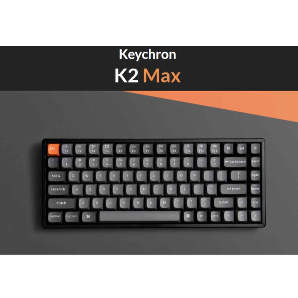 Keychron K2 Max - คีย์บอร์ดเชิงกลไร้สายแบ็คไลท์ RGB 75% Hot-Swappable