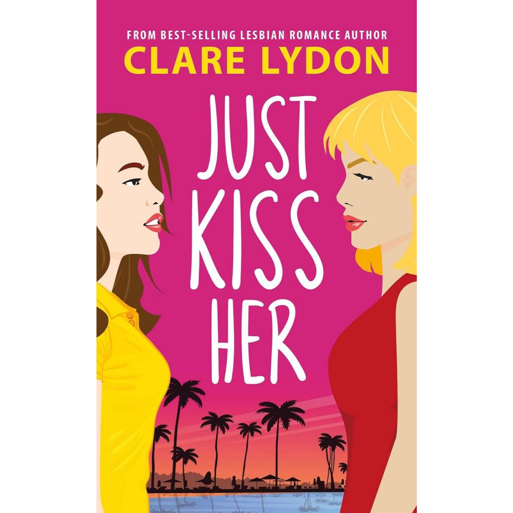 Just Kiss Her by Clare Lydon (ผู้เขียน)