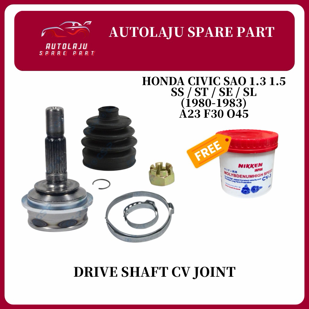 HONDA CIVIC SAO 1.3 1.5 SS / ST / SE / SL (1980-1983) A23 F30 O45 DRIVE SHAFT CV JOINT CV JOINT พร้อ