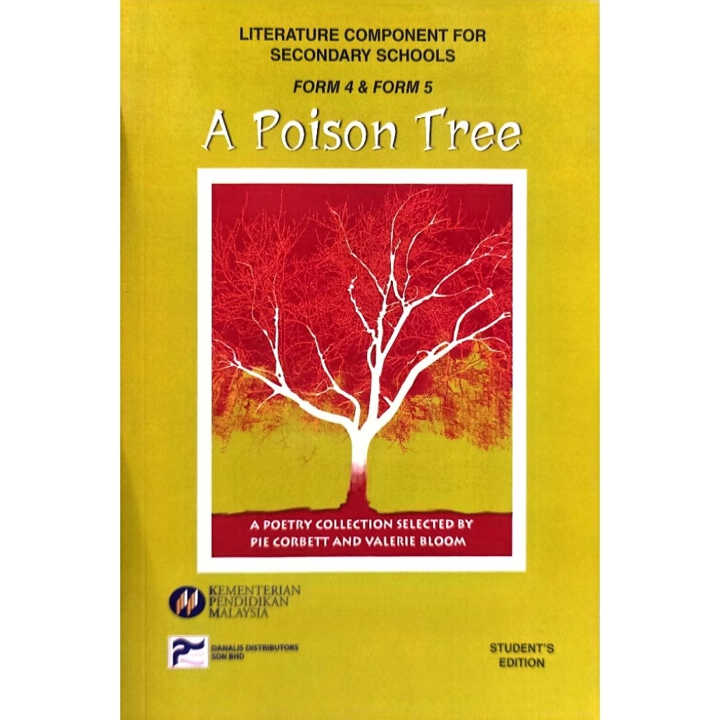 LITERATURE ส่วนประกอบสําหรับโปรเซสเซอร์ SCHOOLS FORM 4 & FORM 5 A POISON TREE (KPM)