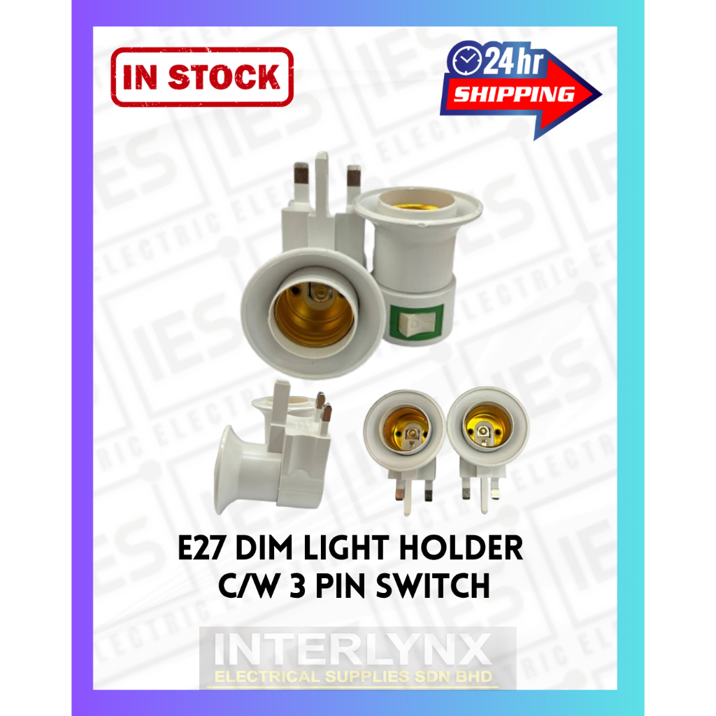 E27 DIM LIGHT HOLDER C/W 3 PIN SWITCH