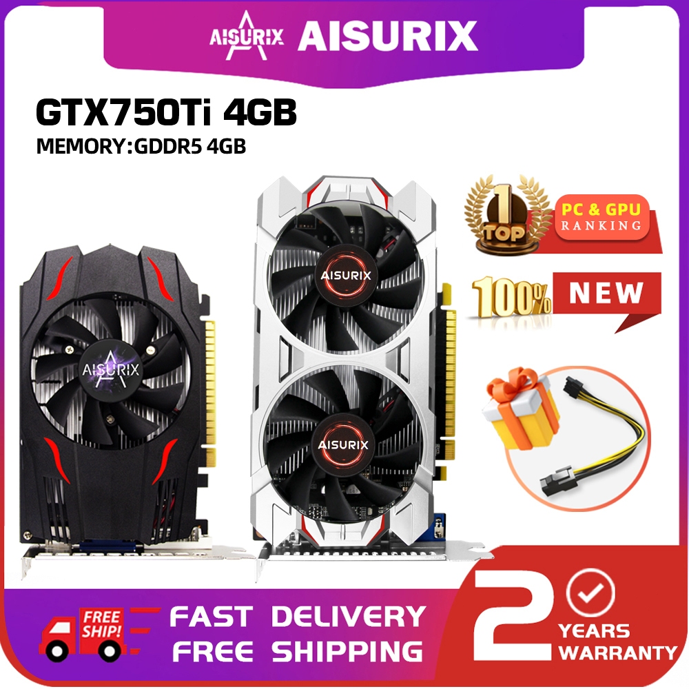 AISURIX ใหม่ GTX750ti 2GB 4GB กราฟิกการ์ด Nvidia คอมพิวเตอร์ GPU การ์ด GDDR5 128Bit สําหรับ Gaming O