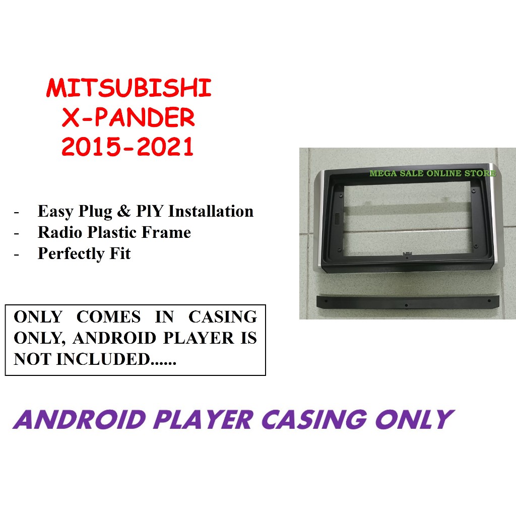 MITSUBISHI X-PANDER 2015 - 2022 9 นิ้ว ANDROID PLAYER CASING