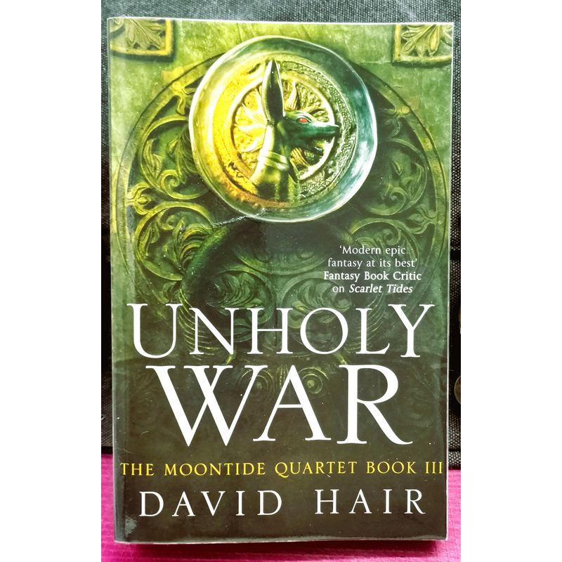 David Hair - UNHOLY WAR : The Moontide Quartet Series เล่ม 3