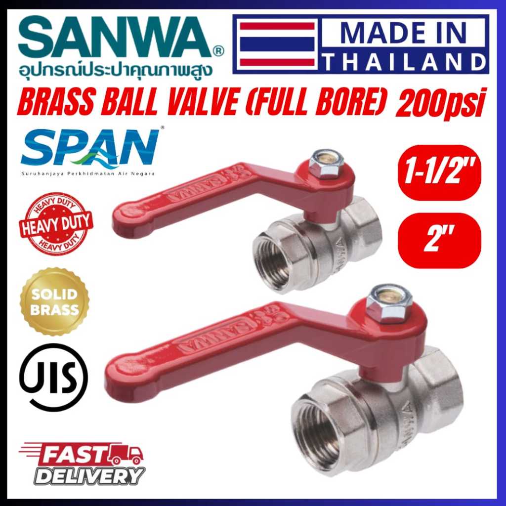 SANWA HEAVY DUTY BRASS BALL VALVE (FULL BORE) 1-1/2" | 2" PREMIUM QUALITY BRASS BALL VALVE