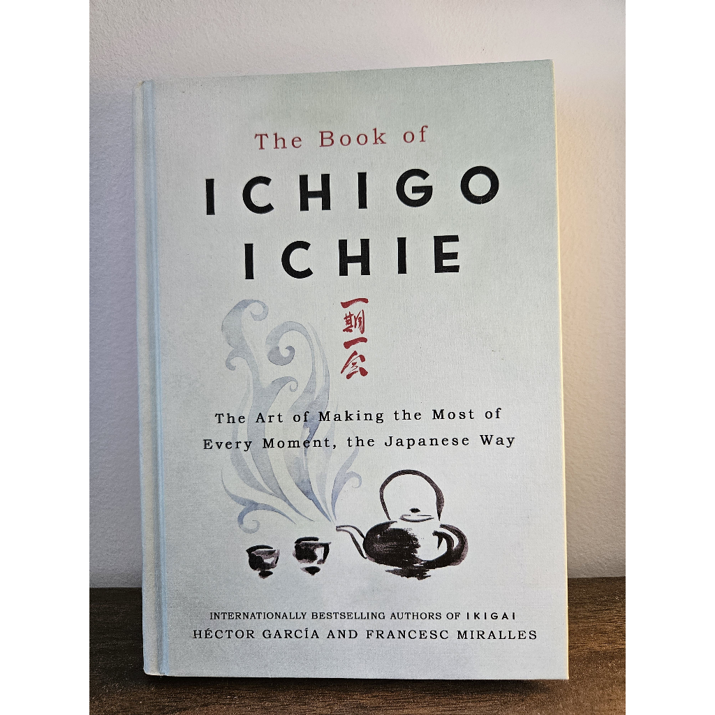 หนังสือของ Ichigo Ichie โดย Hector Garcia และ Francesc Miralles ปกแข็งก่อนรัก