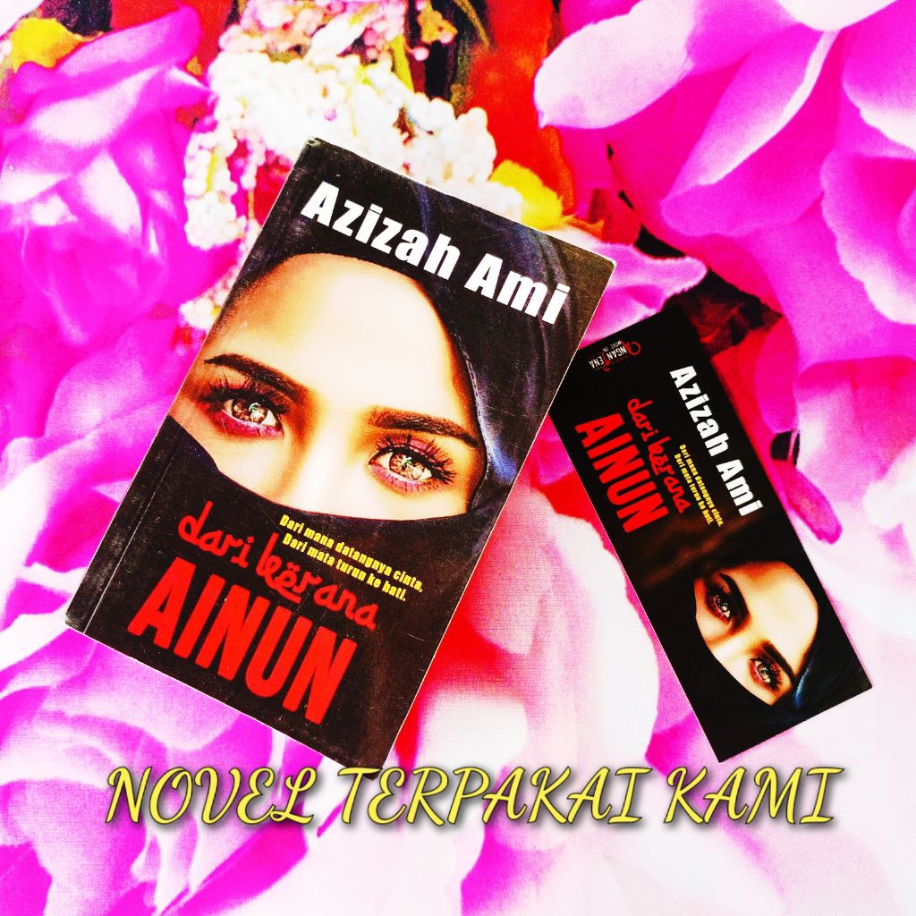 NOVEL จาก BECAUSE OF AINUN - AZIZAH AMI 📚 NOVEL มือสอง 📚 นิยายพรีเลิฟ