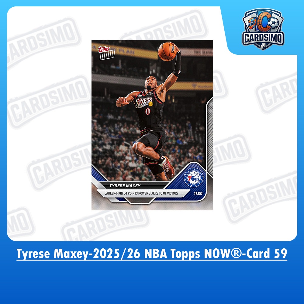 Tyrese Maxey -Card 59- 76ers 2025/26 NBA Topps NOW Trading Card