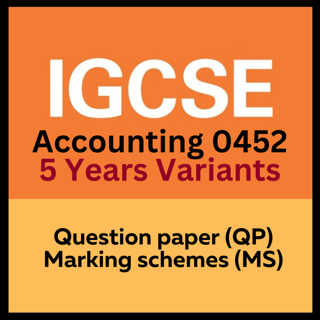 ACCOUNTING 0452 IGCSE [PAPER 1,2] PAST YEAR PAPER [ล่าสุด 5 ปี]