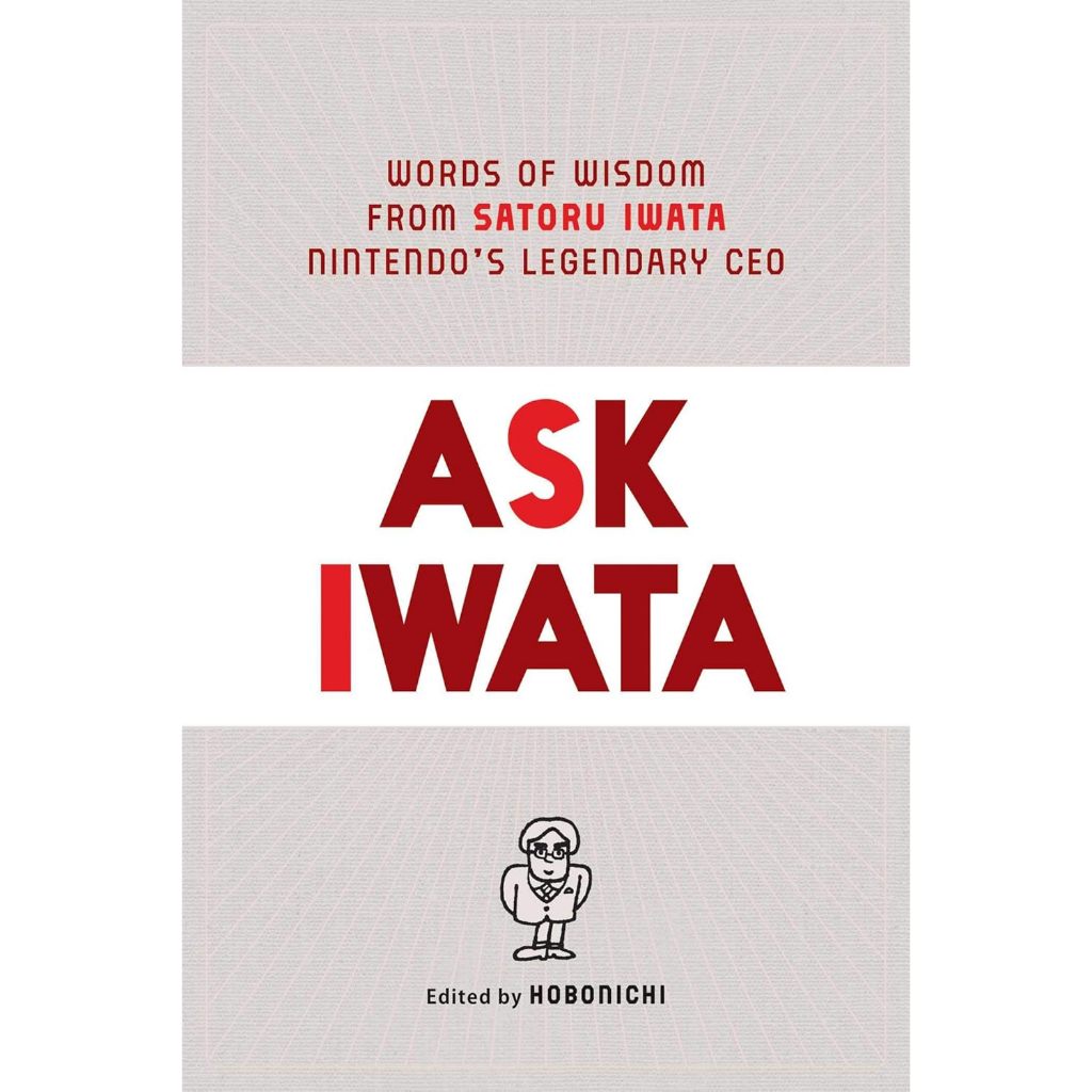 ถาม Iwata: คําแห่งปัญญาจาก Satoru Iwata, ซีอีโอในตํานานของ Nintendo