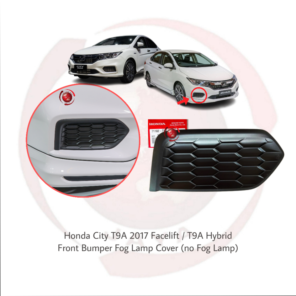 ฝาครอบไฟตัดหมอก Honda City (ไม่มีรูไฟตัดหมอก) City T9A 2017 Facelift ES Spec City T9A Hybrid 71102-T