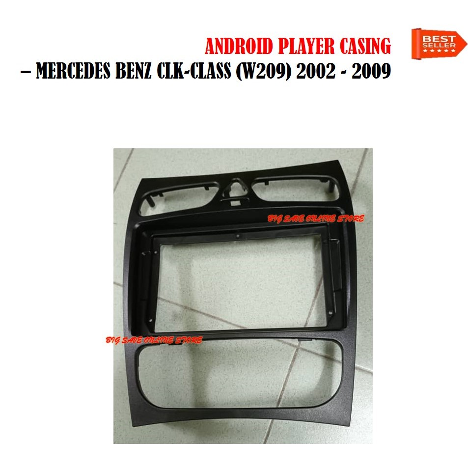 MERCEDES BENZ CLK-CLASS (W209) 2005 - 2009 9" INCH ANDROID PLAYER CASING