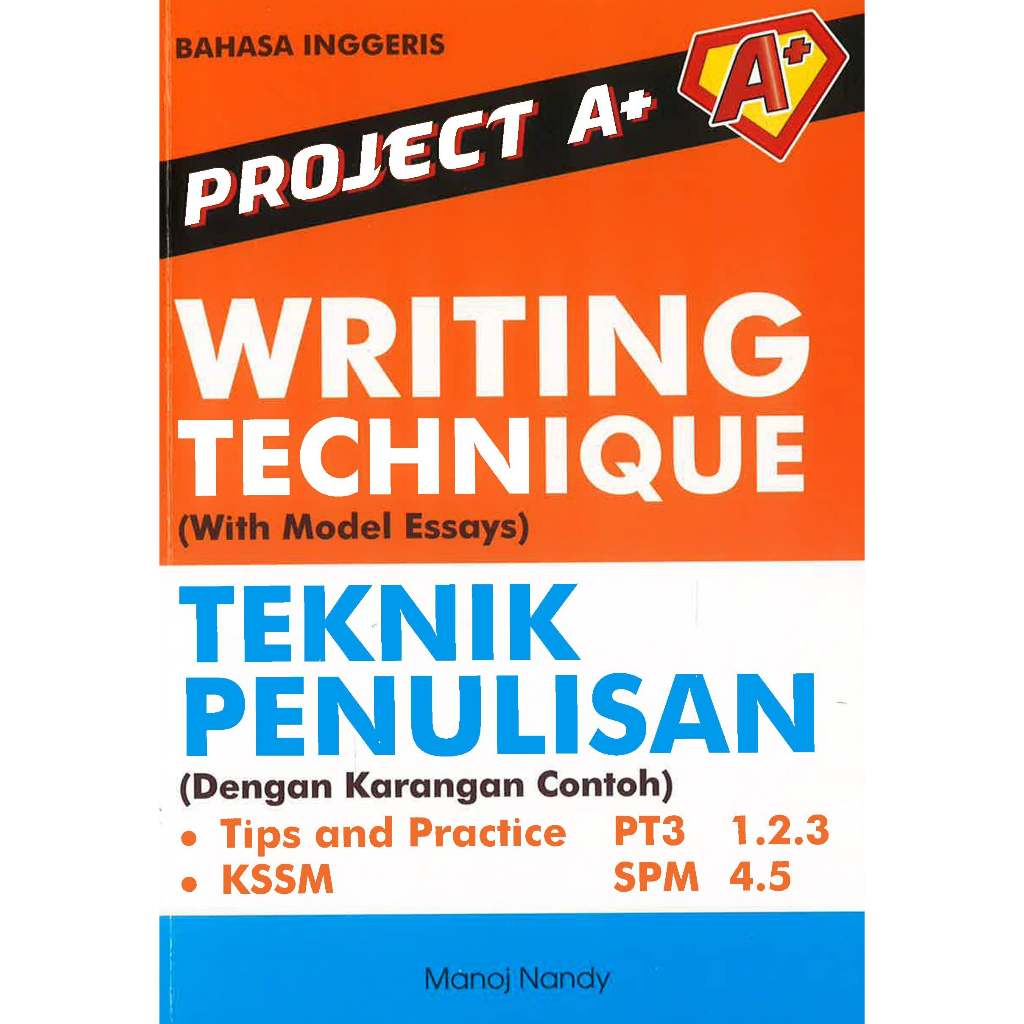 (BX) PROJECT A+ : WRITING TECHNIQUE (TEKNIK PENULISAN)