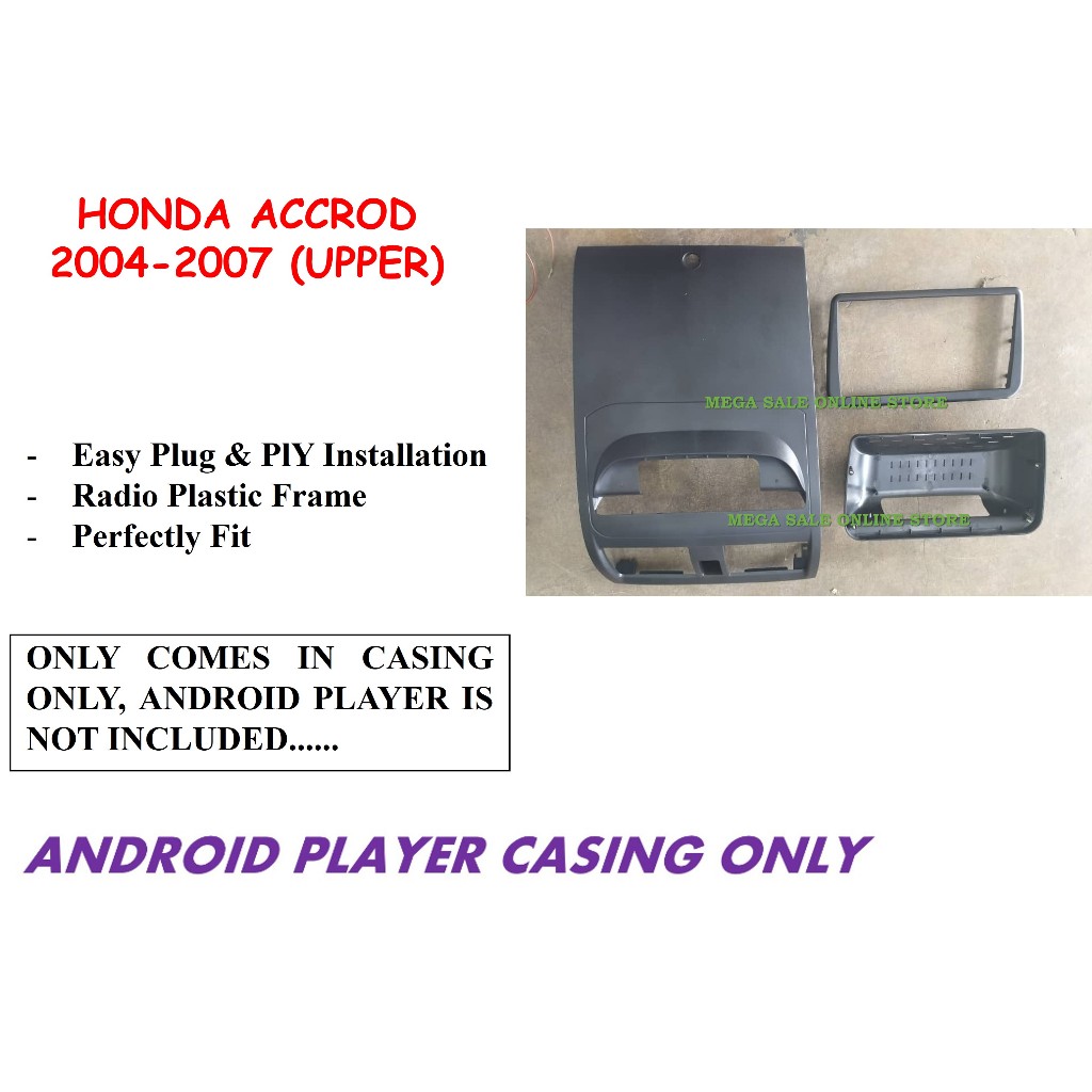 ปลอกเครื่องเล่น Android สําหรับ Honda ACCORD 2004 - 2007 9" (UPPER) พร้อม SOCKET