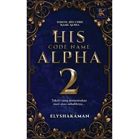 His Code Name Alpha 2 โดย Elyshakaman