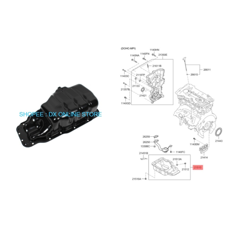 น้ํามัน PAN - ENGINE = KIA CERATO K3 2.0 / OPTIMA K5 / ELANTRA MD 1.8 215102E022