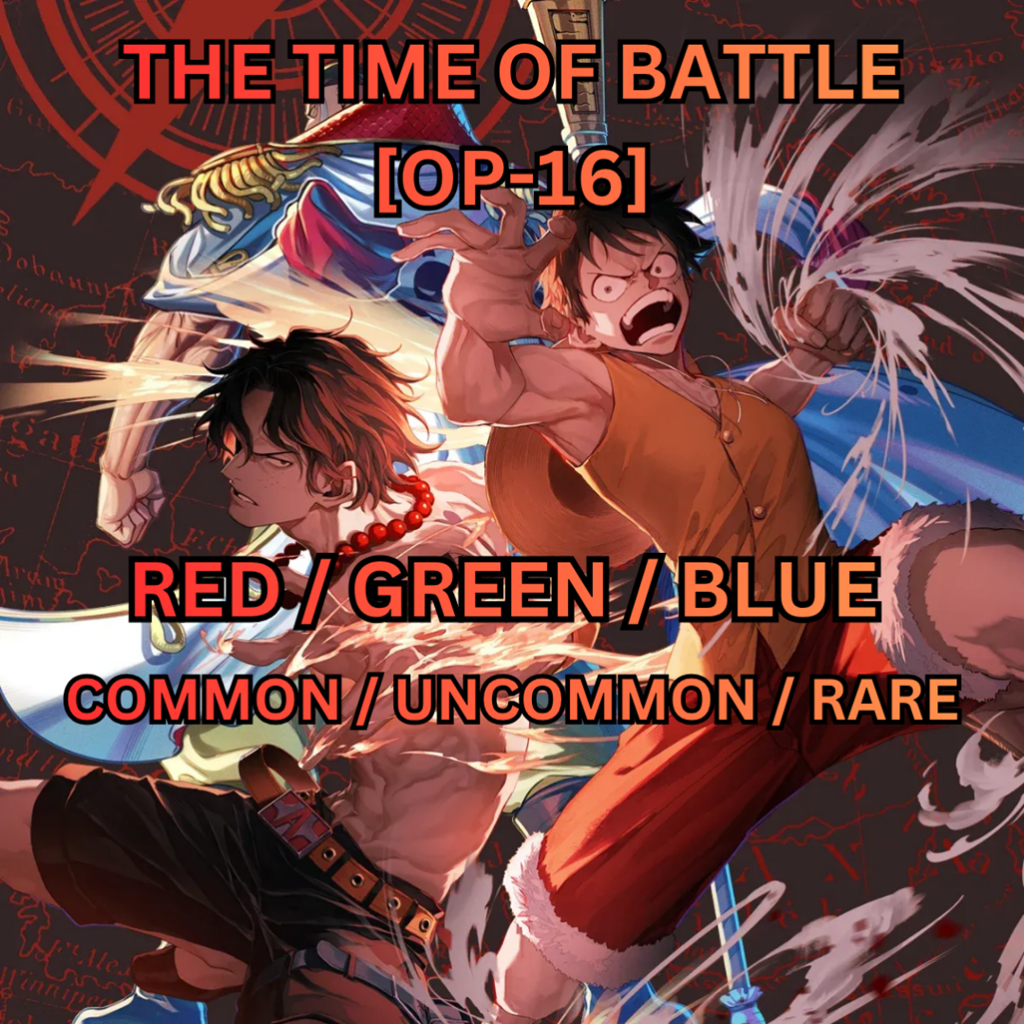 เกมไพ่วันพีช | THE TIME OF BATTLE [OP-16 / OP16] | COMMON / UNCOMMON / / LEADER | แดง / เขียว / น้ํา