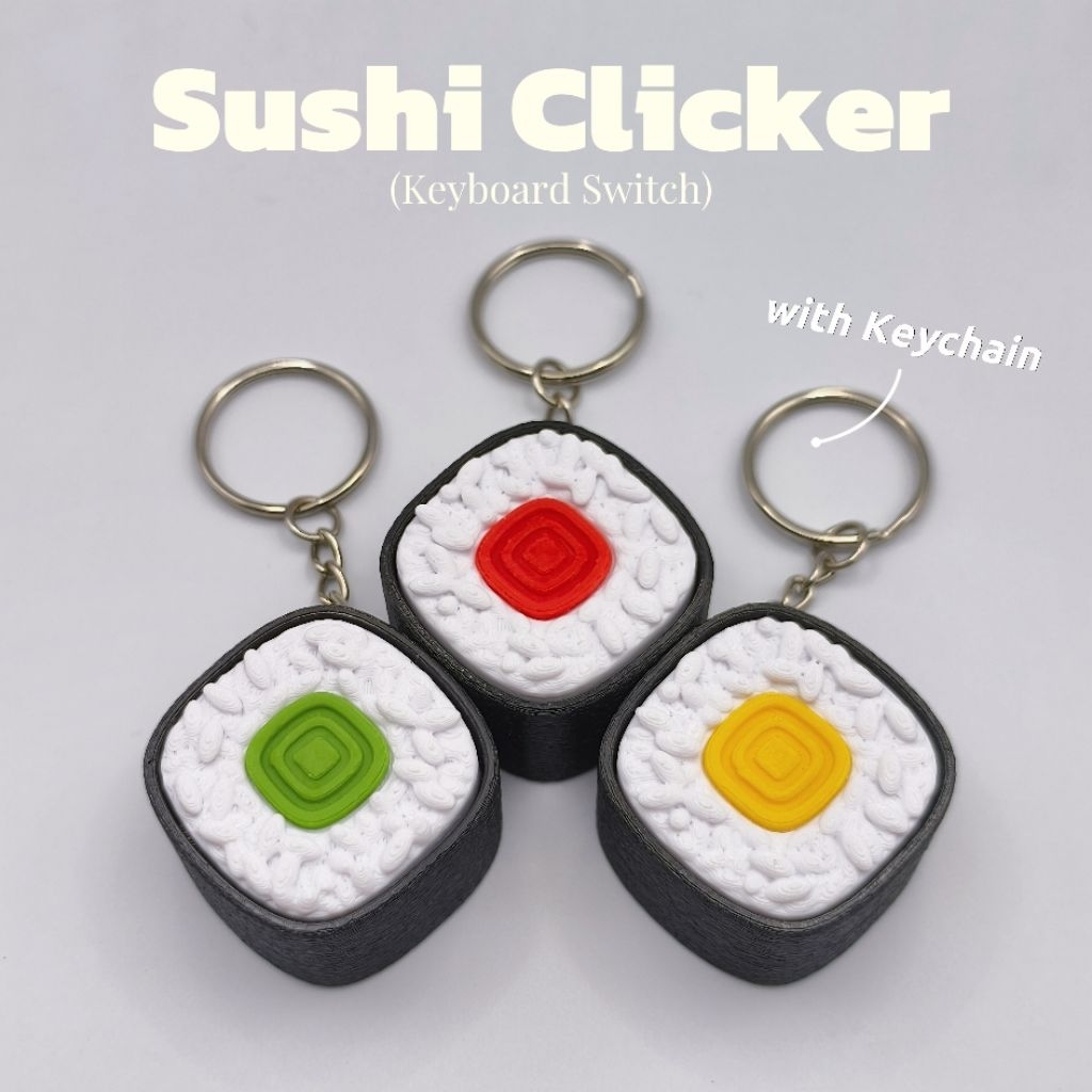 Sushi Clicker with Keychain (สวิตช์คีย์บอร์ด, Clicky/Silent Option) - [3D พิมพ์]; 轴盘解 ของเล่นความเร็