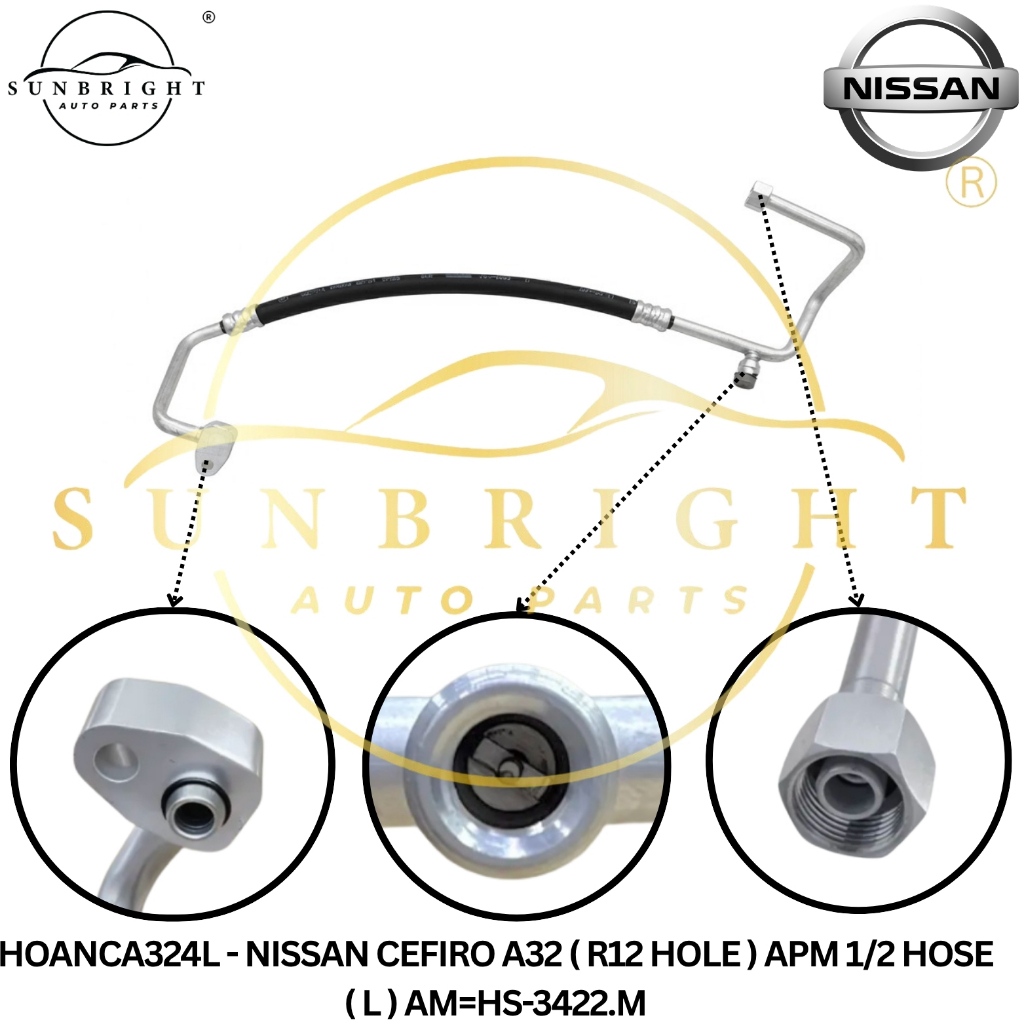 NISSAN CEFIRO A32 ( R12 HOLE ) APM 1/2 HOSE ( L ) AM=HS-3422.ม