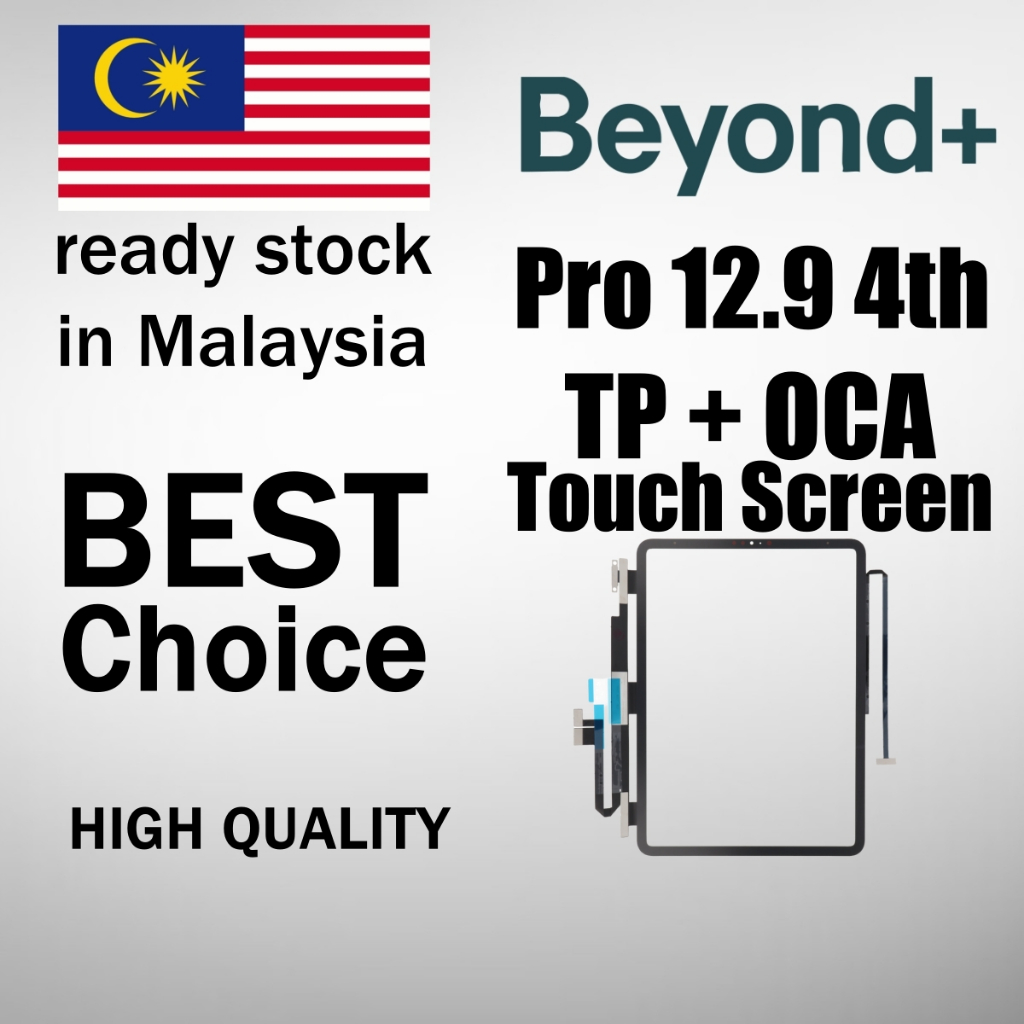 Beyond+ Pad Pro 12.9 หน้าจอสัมผัสรุ่นที่ 4 พร้อม OCA / Skrin Sentuh + OCA A2229 / A2069 / A2232