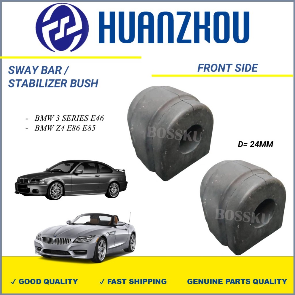 แบรนด์ใหม่ !! HUANZHOU FRONT STABILIZER BUSH - BMW 3 SERIES E46 / BMW Z4 E86 E85