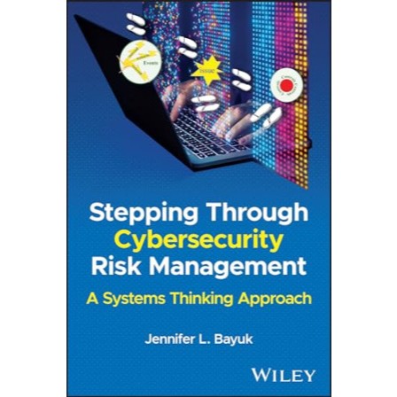 Stepping Through Cybersecpurity Risk Management : A Systems Thinking Approach (2024)