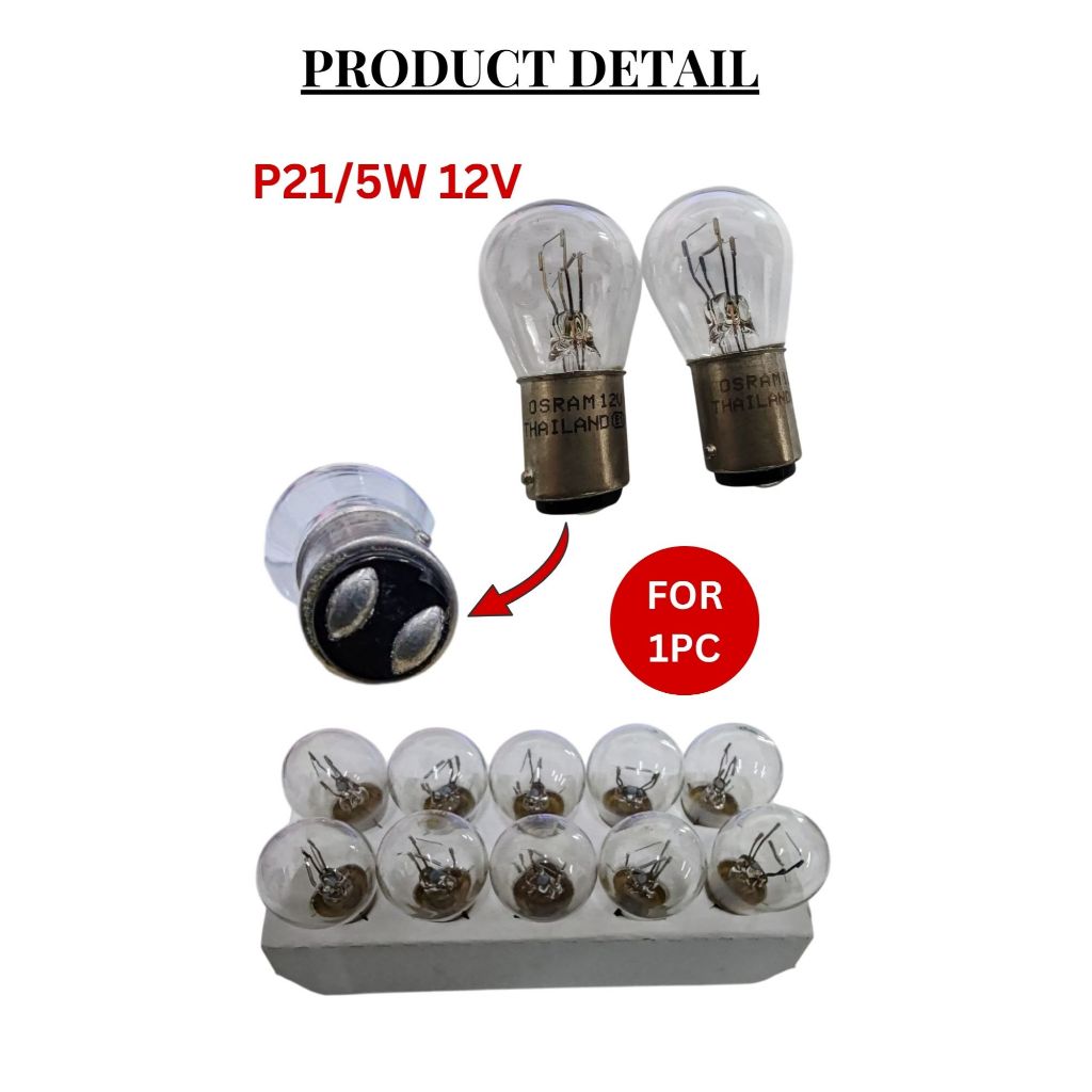 OSRAM P21/5W 7528 1016 HALOGEN BULB MENTOL BREK MENTOL BELAKANG MOTOR BRAKE BULB (สีขาว)