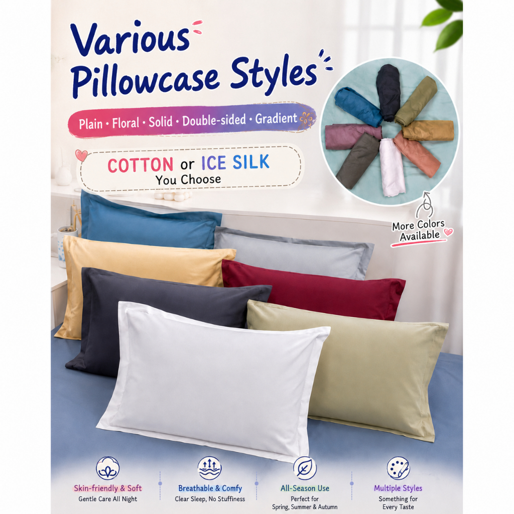 PILLOW CASE (ICE SILK & COTTON MATERIAL)