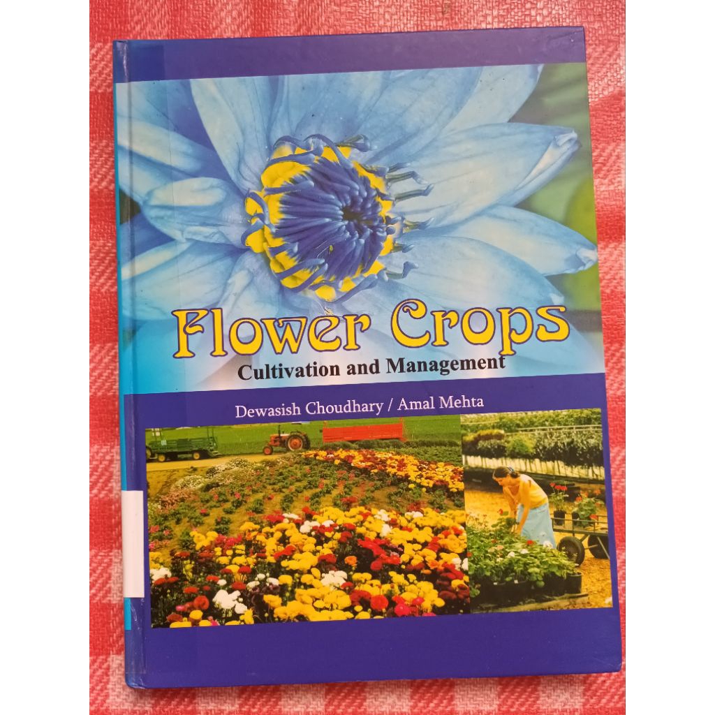 Preloved FLOWER CROPS : CULTIVATION AND MANAGEMENT dewasish Chodhary