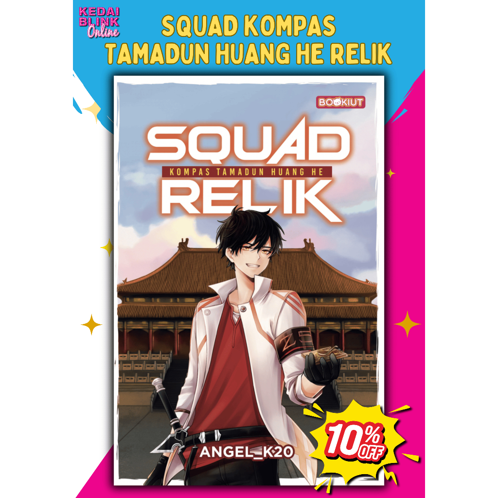 BLINK X BOOKIUT, SQUAD KOMPAS TAMADUN HUANG HE RELIK