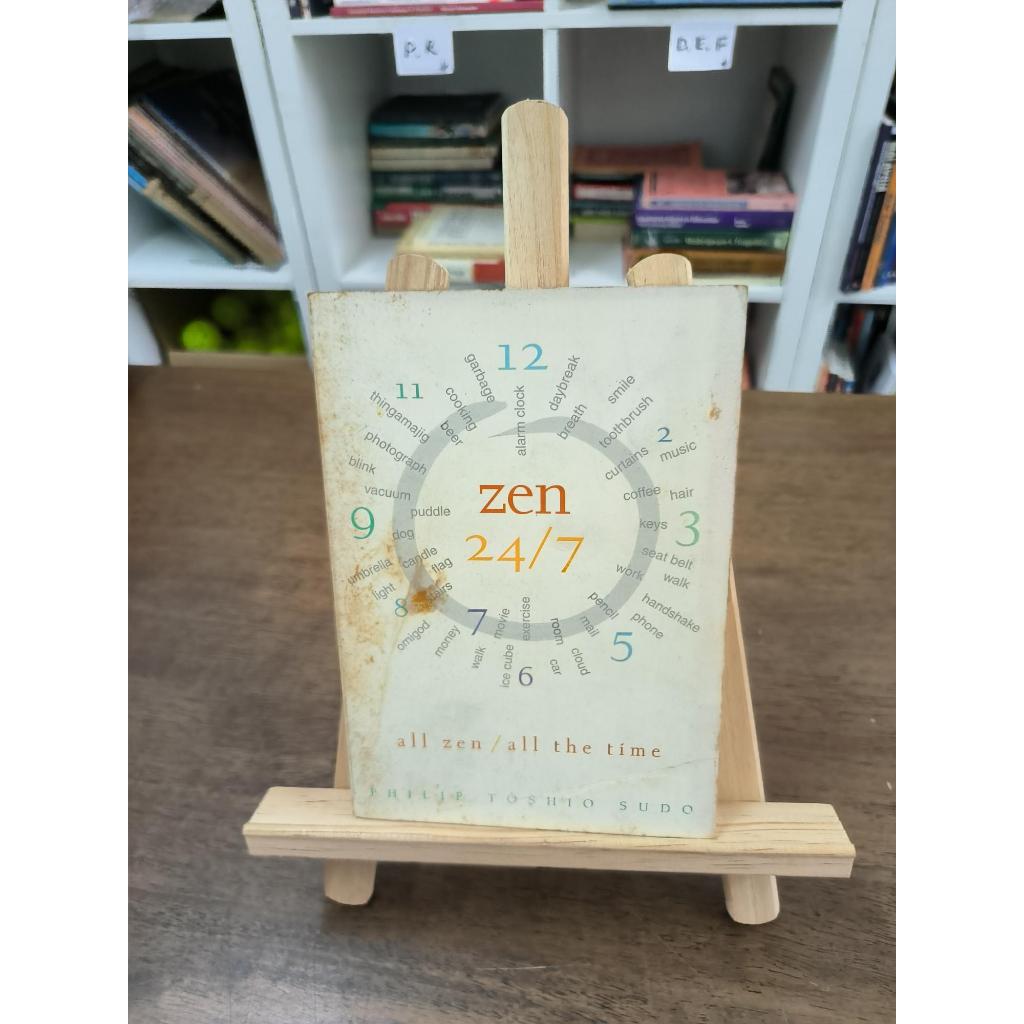 Zen 24/7: All Zen, All the Time - Philip Toshio Sudo