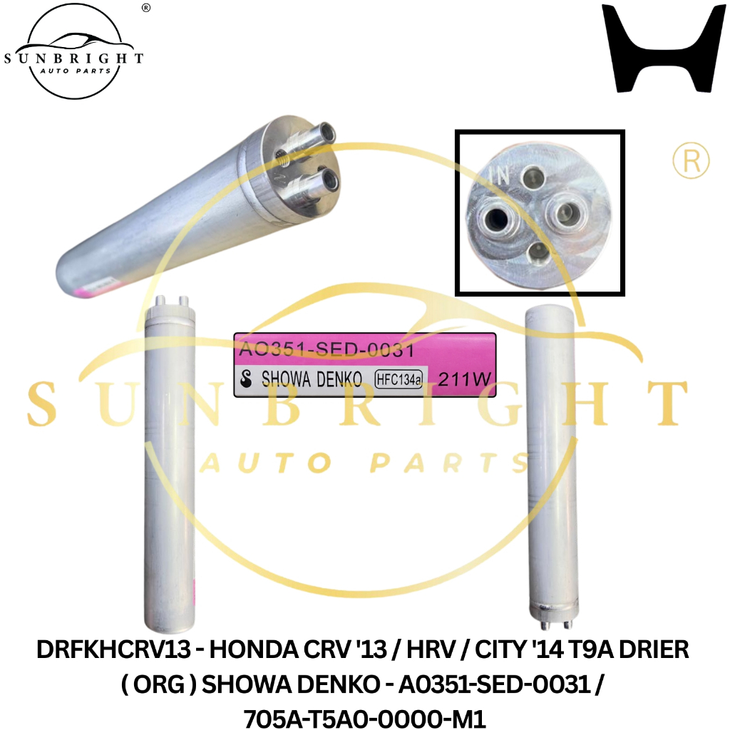 HONDA CRV 13 / HRV / CITY 14 T9A DRIER ( ORG ) SHOWA DENKO - A0351-SED-0031 / 705A-T5A0-0-0000-M1