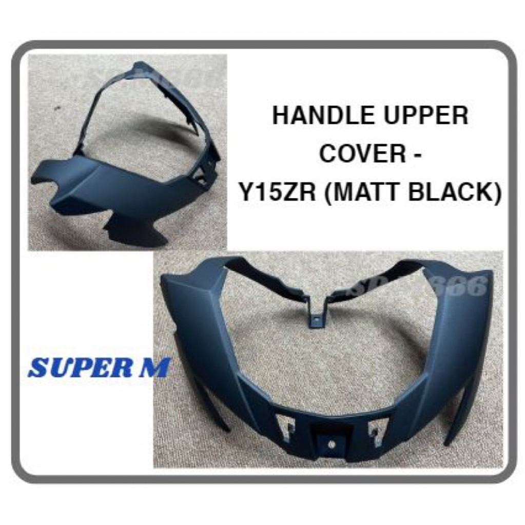 YAMAHA Y15ZR V1 Y15Z Y15 CONVERT TO V2 (มิเตอร์ PAKAI V1) HANDLE TOP UPPER COVER KEPALA DEPAN (MATT 