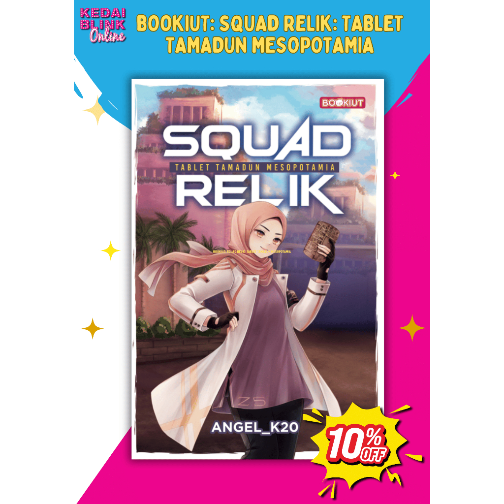 BLINK X BOOKIUT, SQUAD RELIK: TABLET TAMADUN MESOPOTAMIA