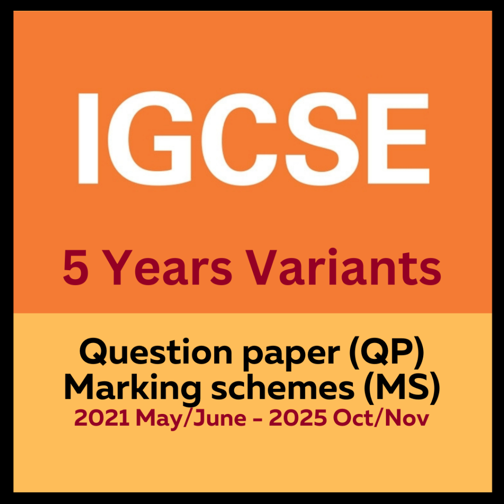5 YEARS IGCSE Past กระดาษสอบ (2025 ,2024, 2023, 2022, 2021) May/June & Oct/Nov Question Paper + Mark