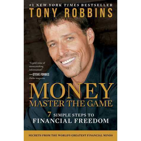 Money Master the Game: 7 Simple Steps to Financial FreedomAnthony Robbins