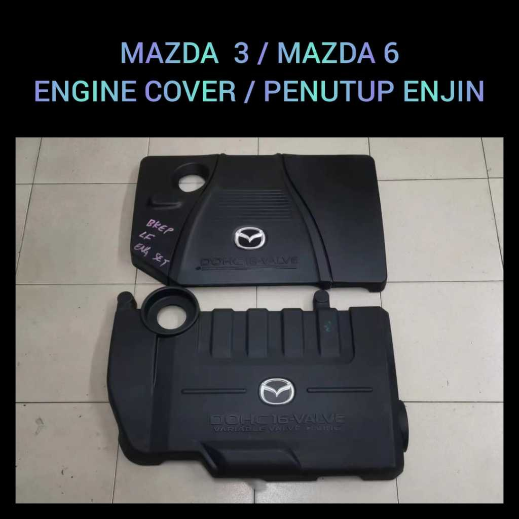 ฝาครอบเครื่องยนต์ / Penutup Enjin Mazda 6 / 3 Enjin Penutup / ฝาครอบเครื่องยนต์