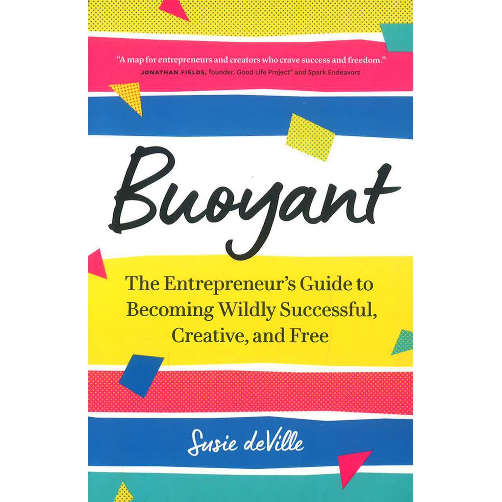 (BX) BUOYANT: THE ENTREPRENEURS GUIDE TO BECOMING WILDLY SUCCESSFUL CREATIVE และฟรี