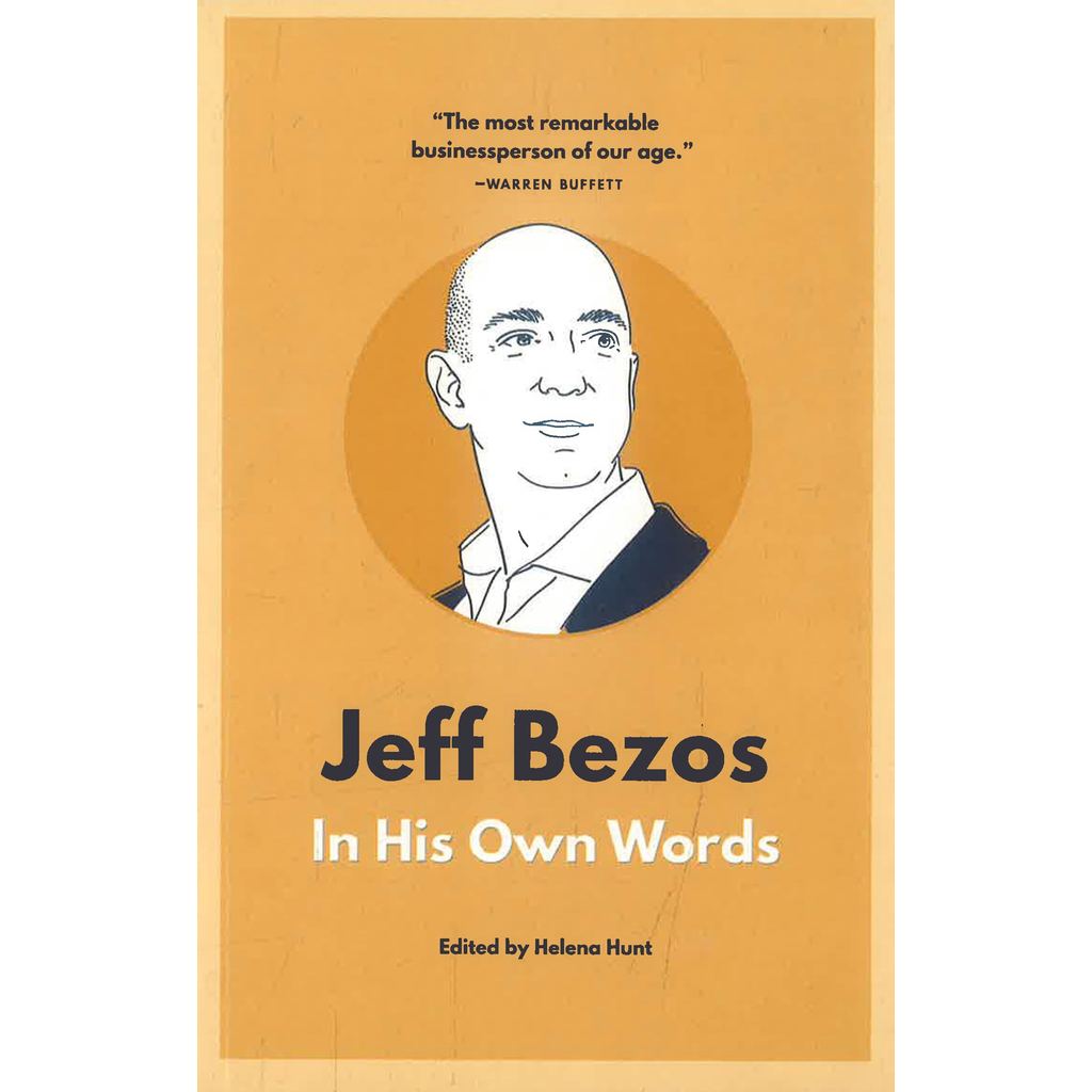 (BX) JEF BEZOS: IN HIS OWN WORDS
