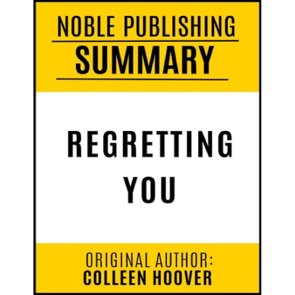 REGRETTING YOU BY COLLEEN HOOVER {Noble Publishing} โดย Noble Publishing