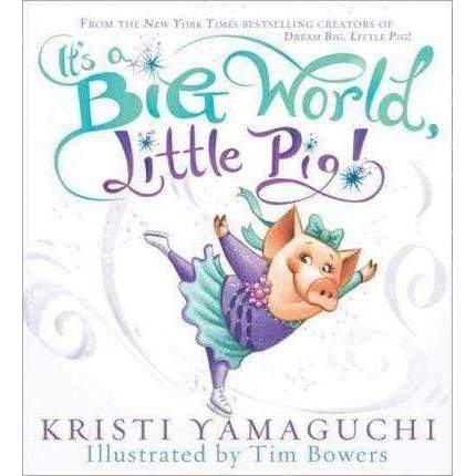 (BX) ITS A BIG WORLD, LITTLE PIG
