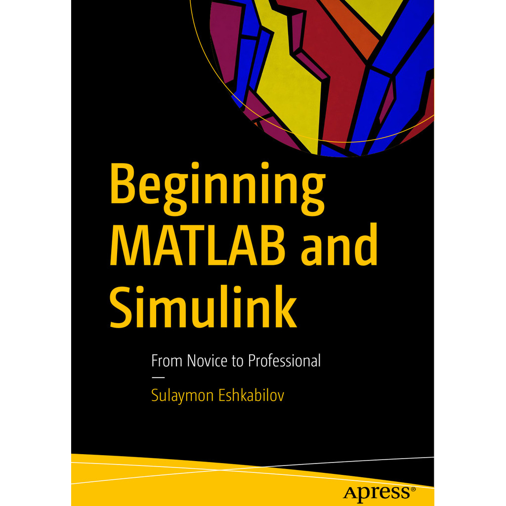 จุดเริ่มต้น MATLAB และ Simulink โดย Sulaymon Eshkabilov