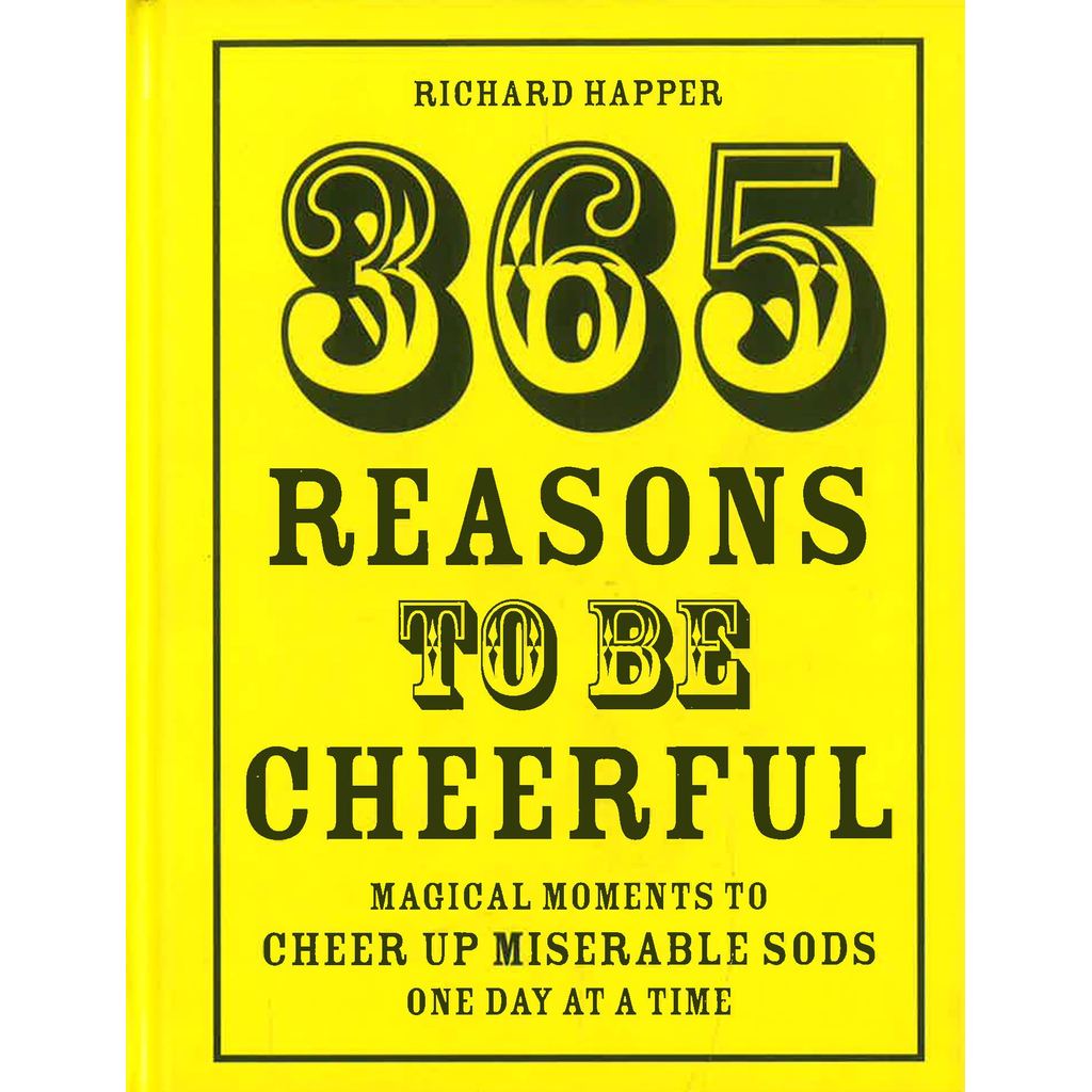 (BX) 365 REASONS TO BE CHEERFUL