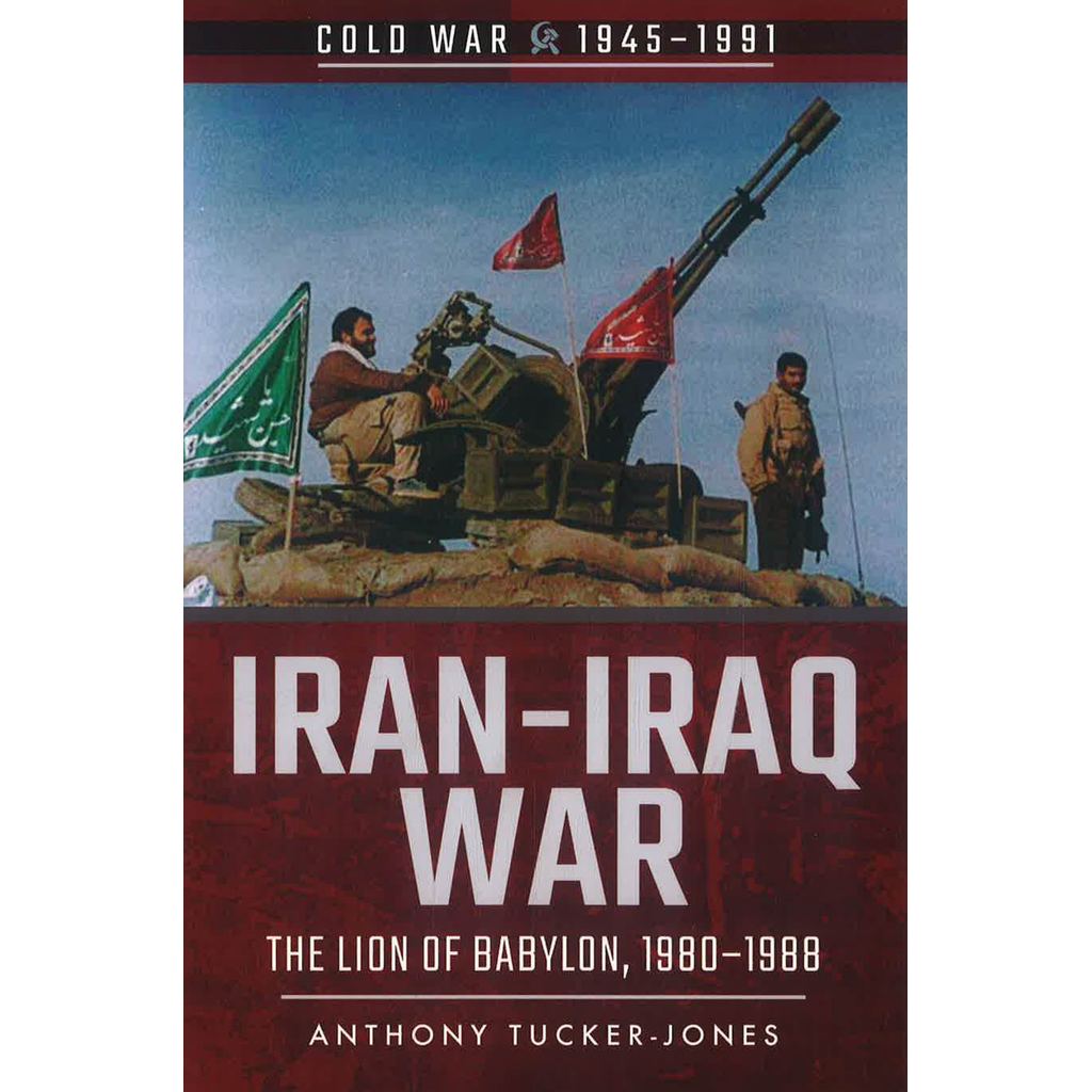 (BX) IRAN-IRAQ WAR: THE LION OF BABYLON, 1980-1988 (COLD WAR 1945-1991)