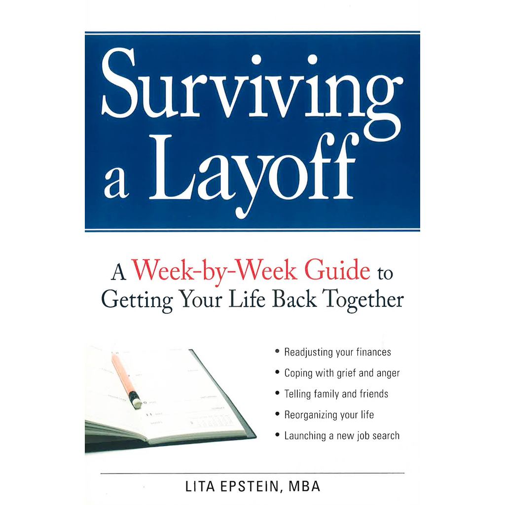 (BBW) SURVIVING A LAYOFF: A WEEK-BY-WEEK GUIDE