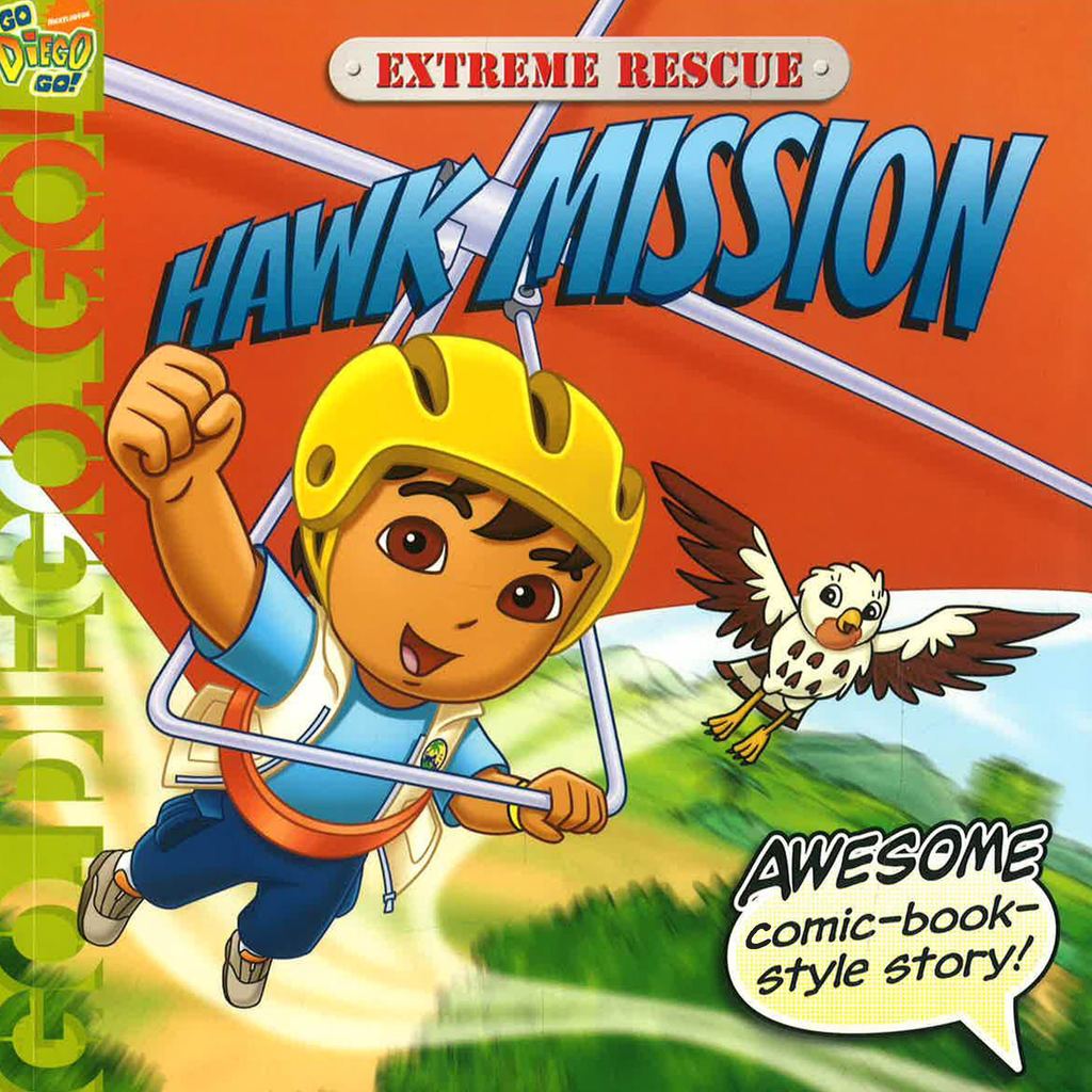 (BBW) GO DIEGO GO: EXTREME RESCUE HAWK MISSION (WITH FOLD-OUT MAP & สติ๊กเกอร์ 21 อัน)